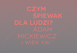 Adam Mickiewicz and 21st Century