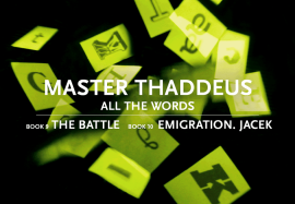 MASTER THADDEUS: Book 9 "The Battle", Book 10 "Emigration. Jacek"